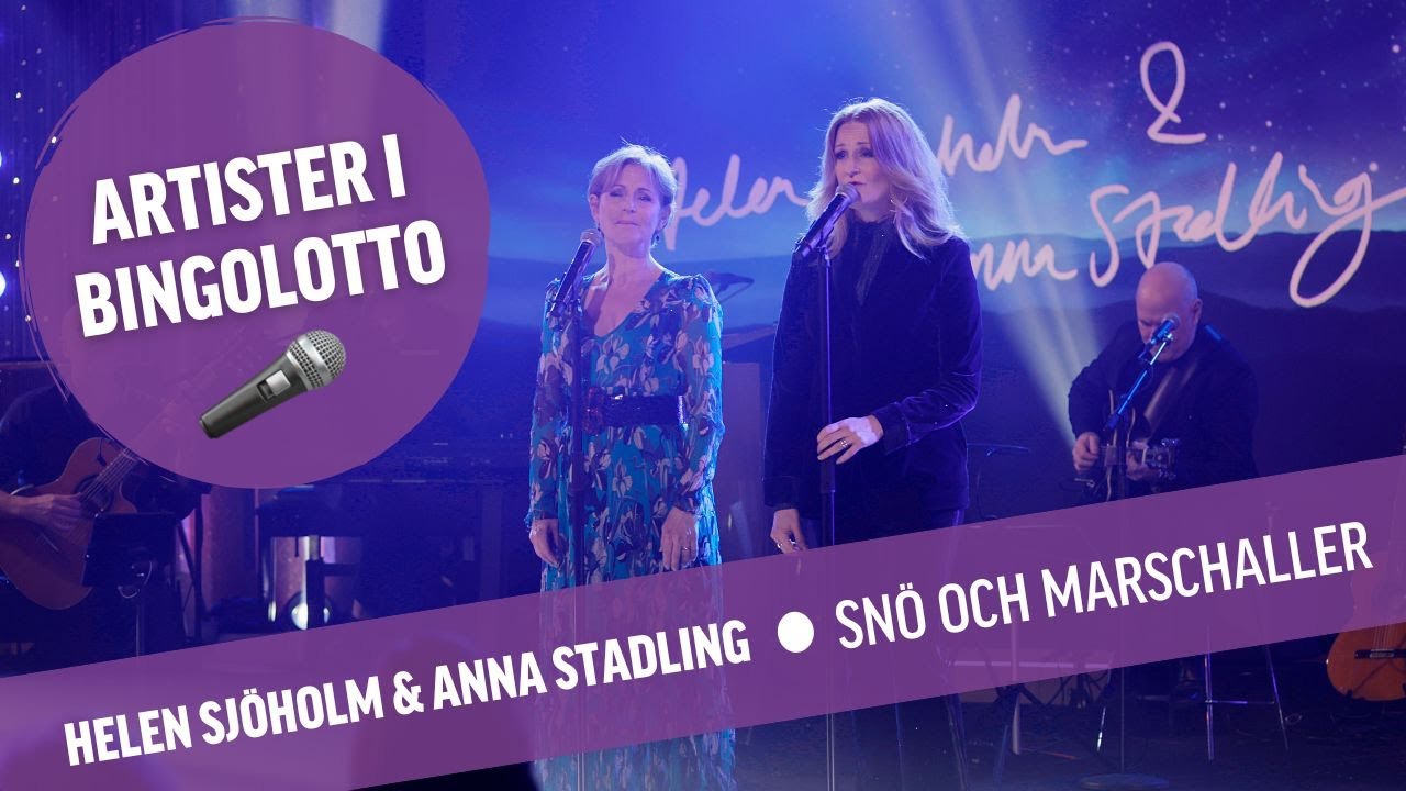 Helen Sjöholm & Anna Stadling - Snö och marschaller - Live i BingoLotto