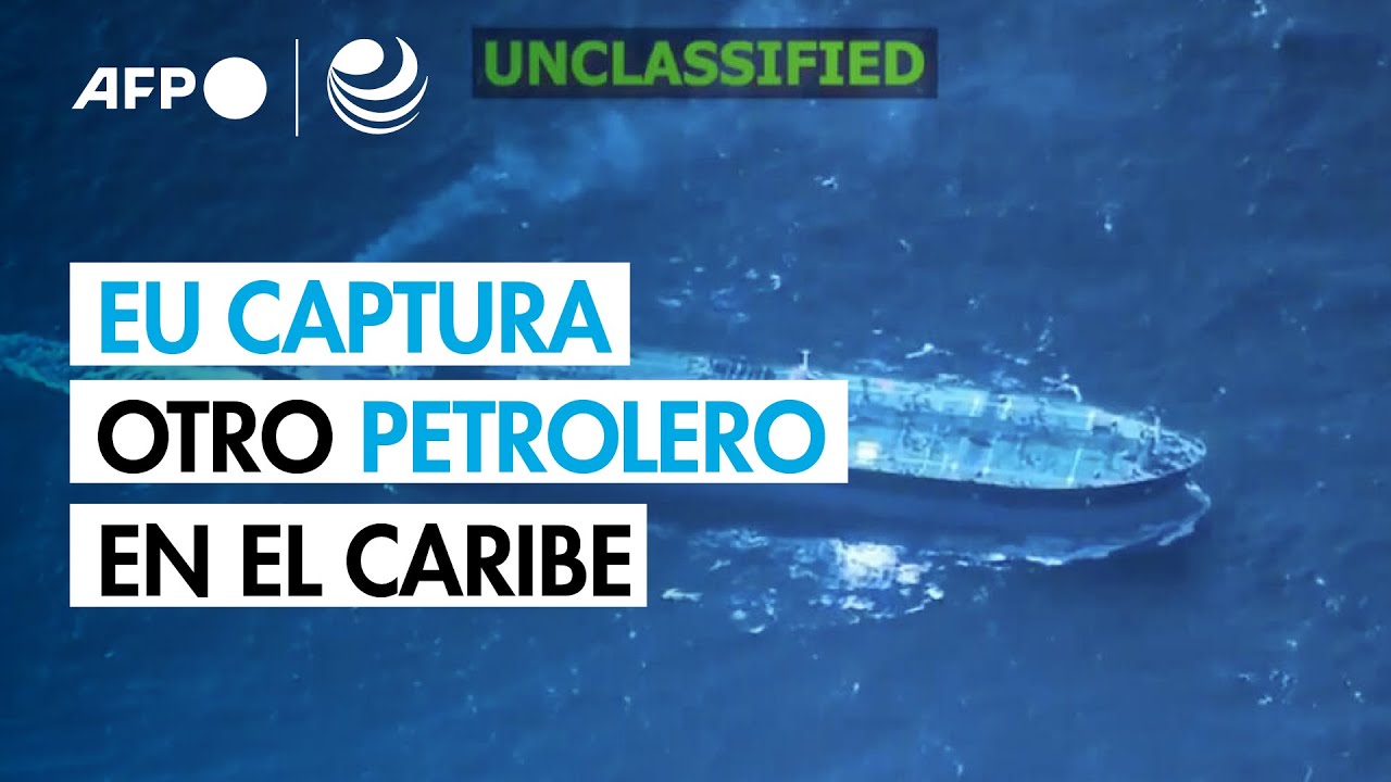 EU informa que capturó otro barco petrolero en el Caribe