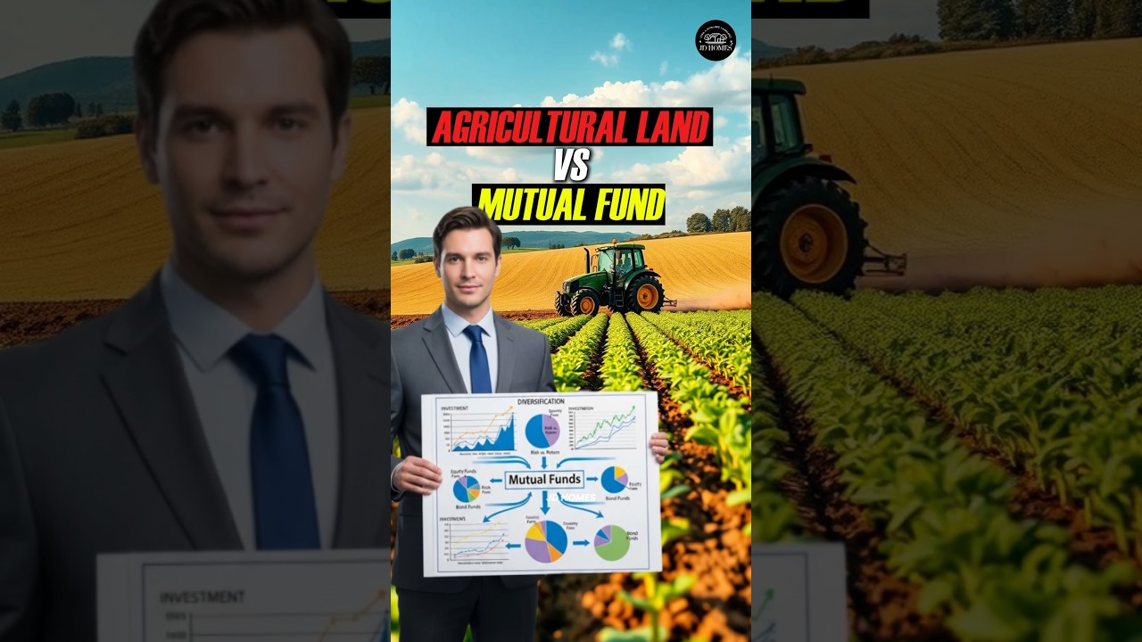 Agricultural land vs Mutual funds! By JD Homes