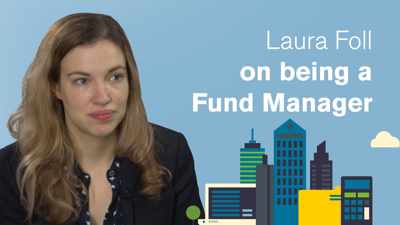 Laura Foll discusses what it's like to be a Fund Manager