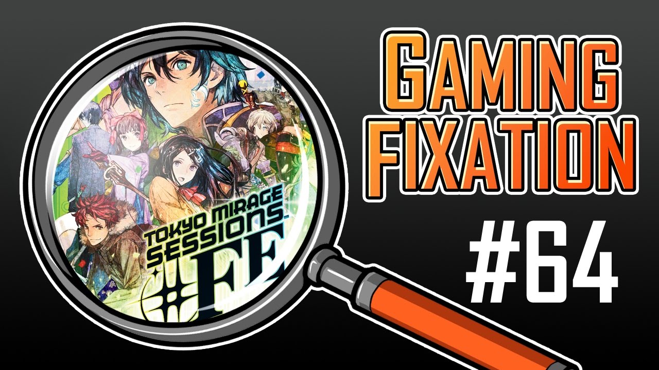 Tokyo Mirage Sessions #FE Part 64: More Stupid Screens - Gaming Fixation Plays