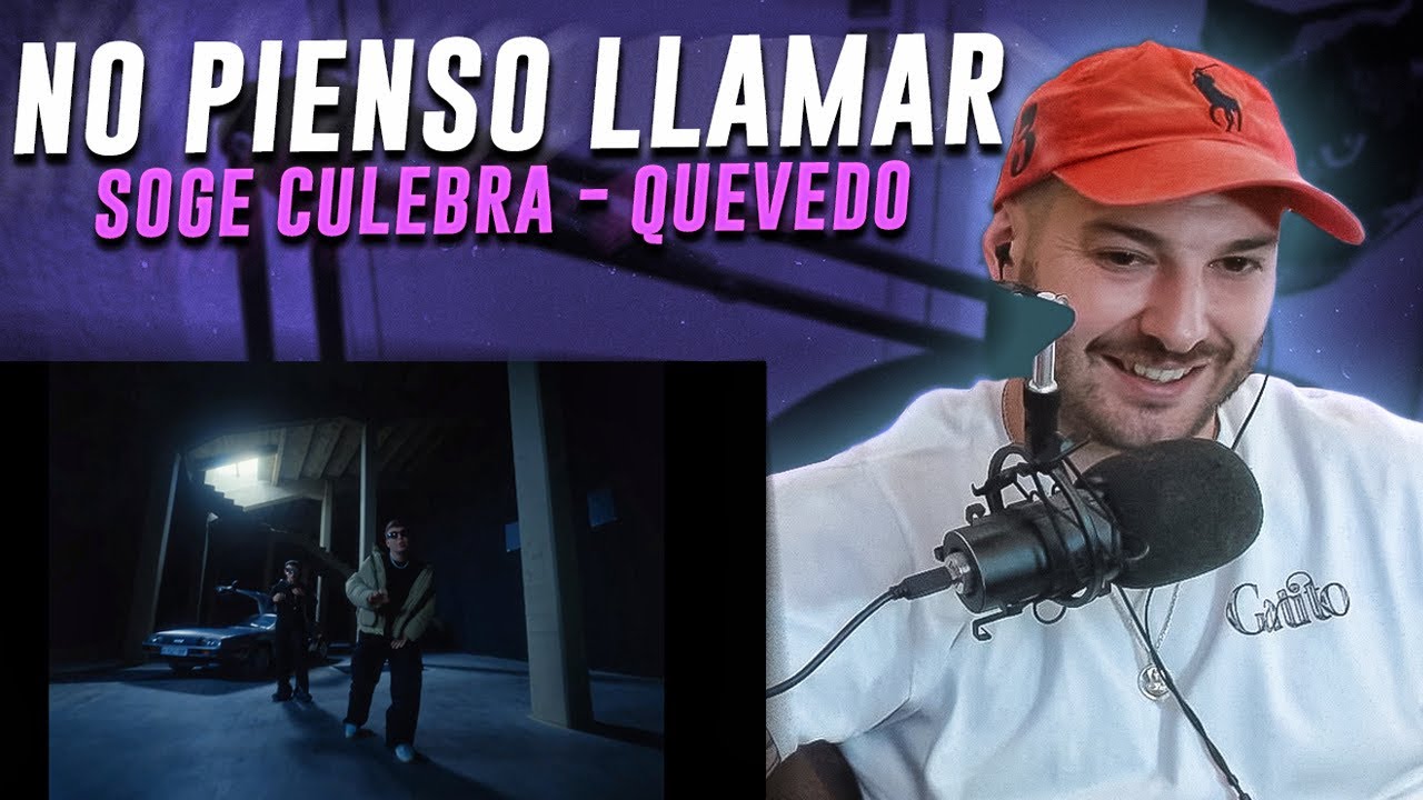 REACCION: Soge Culebra, Quevedo - NO PIENSO LLAMAR (Videoclip Oficial)
