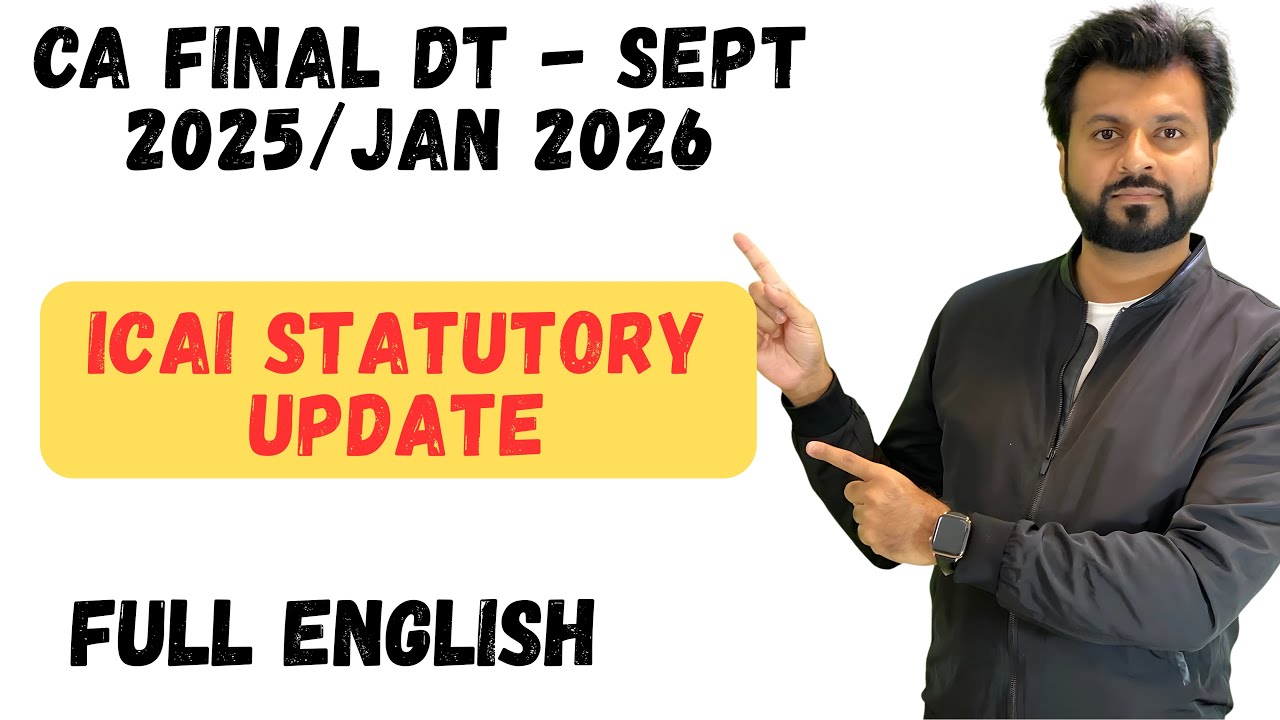 MASSIVE Statutory Updates | By ICAI | CA Final | DT | Sept 2025 | Full English