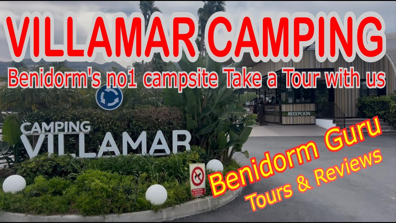 Villamar Campsite in Benidorm Review by Benidorm Guru