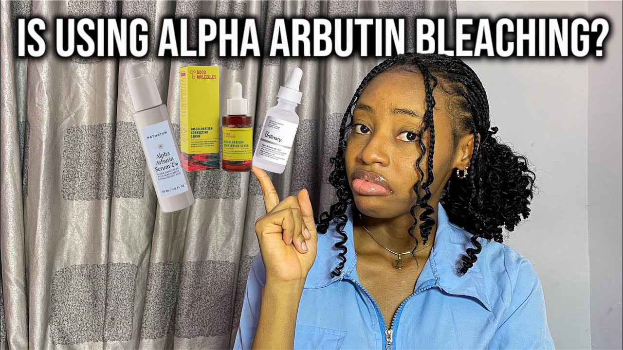 Is Using Alpha Arbutin Bleaching? The Truth About Skin Brightening Ingredients