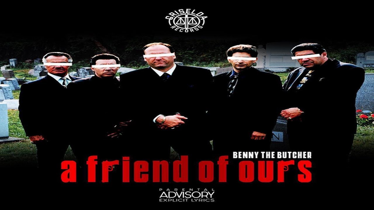 Benny The Butcher - A Friend Of Ours (Full EP) Ft Dark Lo, 38 Spesh, ElCamino