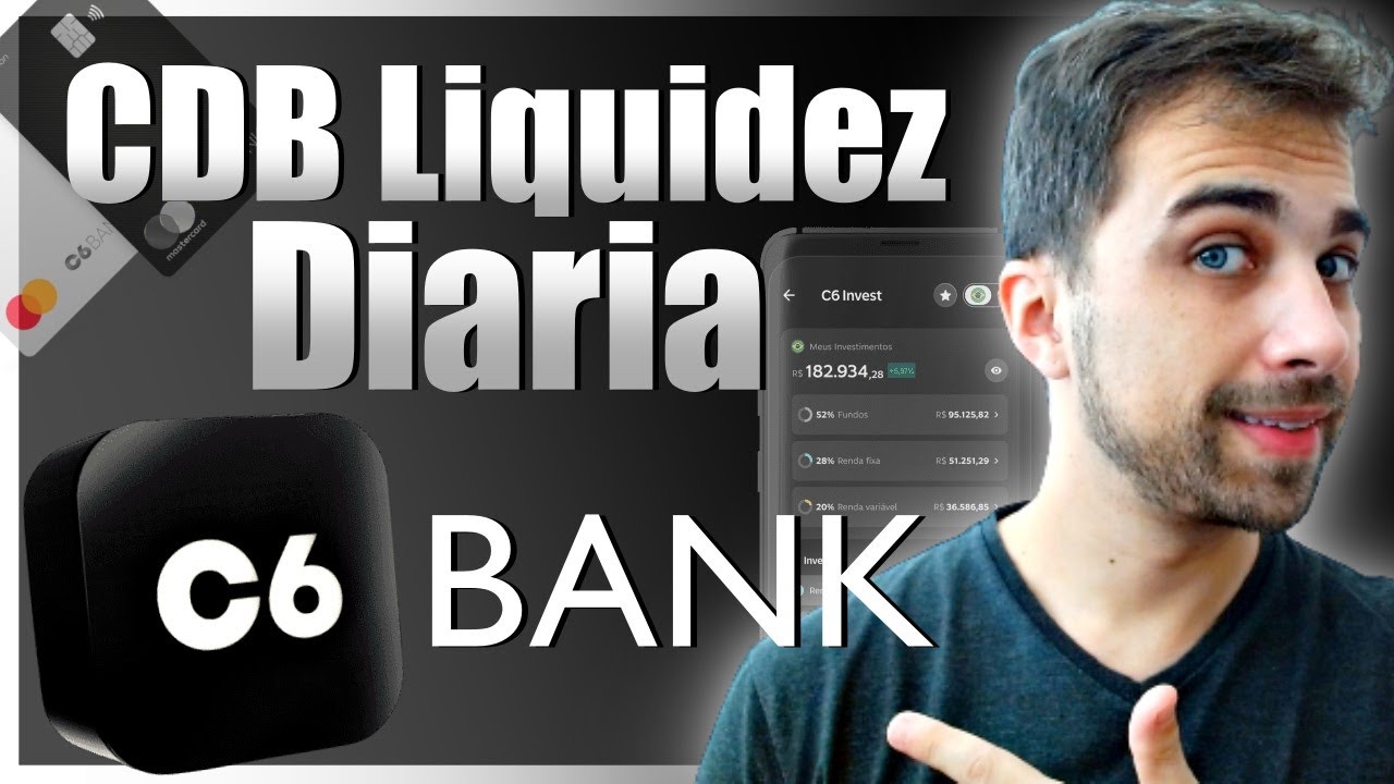 CDB de Liquidez Di&aacute;ria C6 : Ser&aacute; Que &eacute; um Bom Investimento?