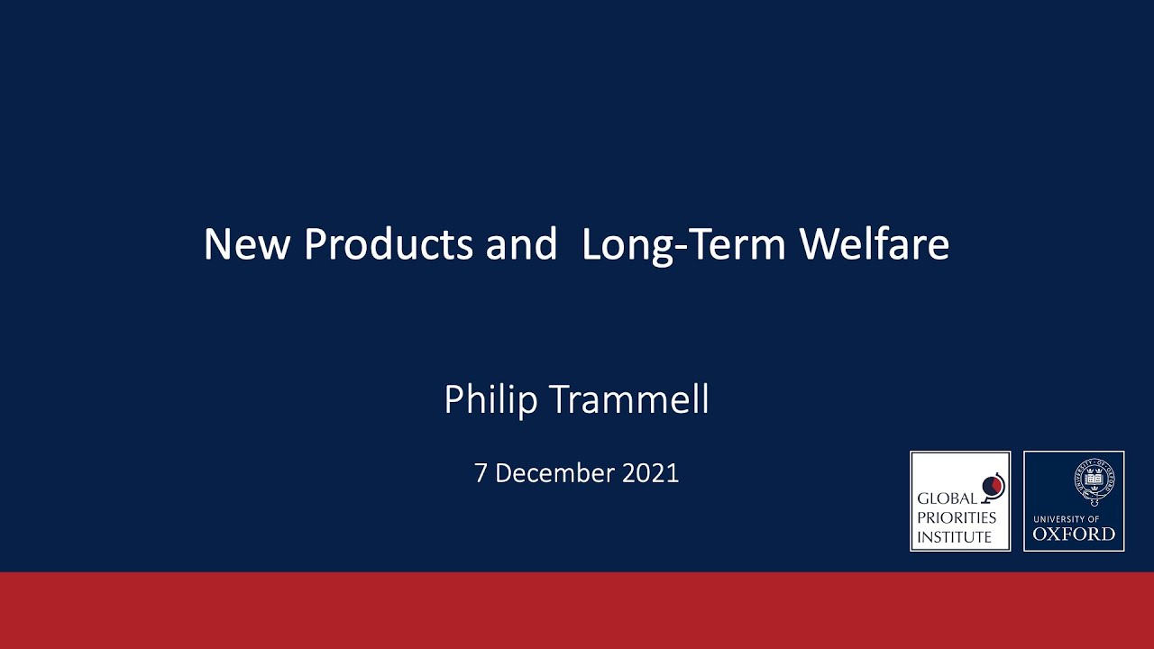 Philip Trammell | New Products and Long Term Welfare