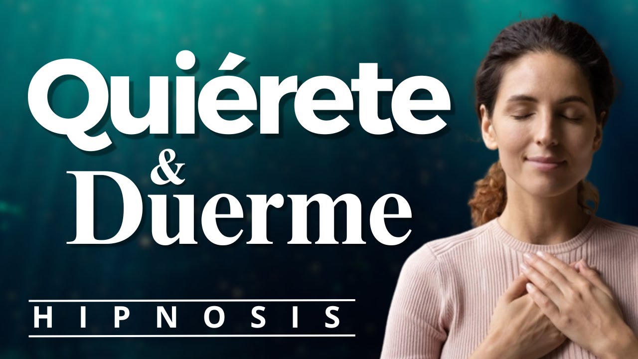 HIIPNOSIS efectiva Aumenta tu AMOR PROPIO y eleva tu AUTOESTIMA | DUERME PROFUNDAMENTE.