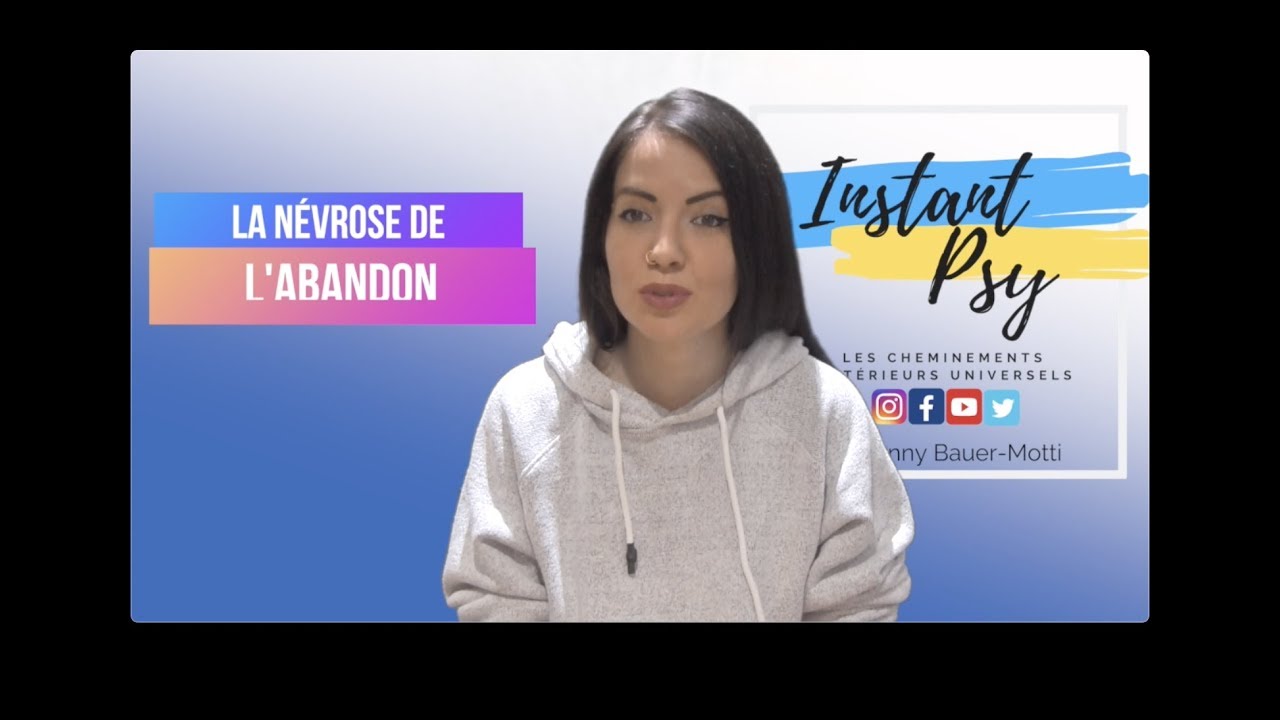 La névrose de l'abandon - Instant Psy