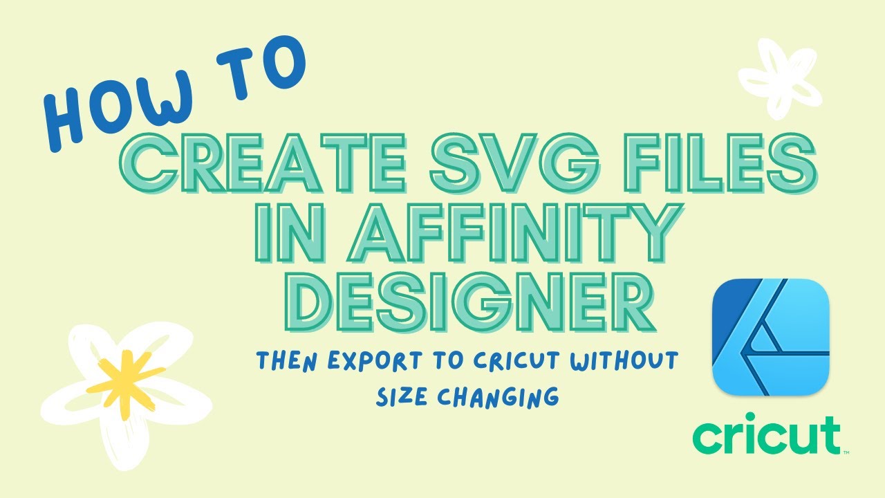 How to Create an SVG in Affinity Designer Then Export to Cricut Design Space without Size Changing