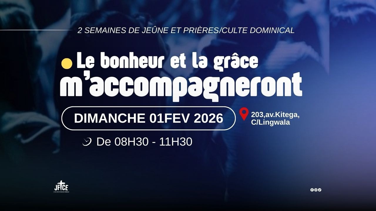 LE BONHEUR ET LA GRACE M'ACCOMPAGNERONT | JOUR 11 (CLOTURE) | PASTEUR ROGER KALENDA