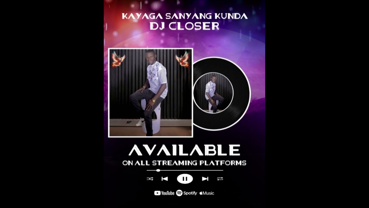 DJ CLOSER - KAYAGA SANYANG KUNDA