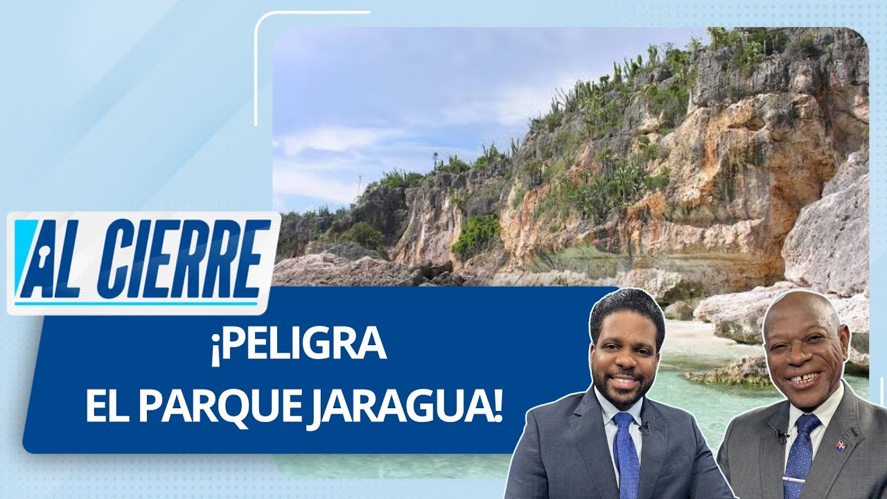 El Parque Jaragua en peligro por sentencia del TSA y la verdad sobre las deportaciones en EE.UU.