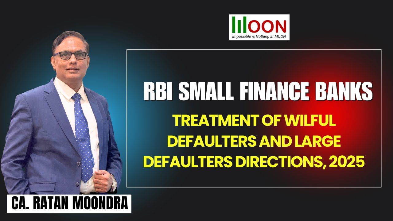 RBI Small Finance Banks &ndash; Treatment of Wilful Defaulters and Large Defaulters Directions, 2025