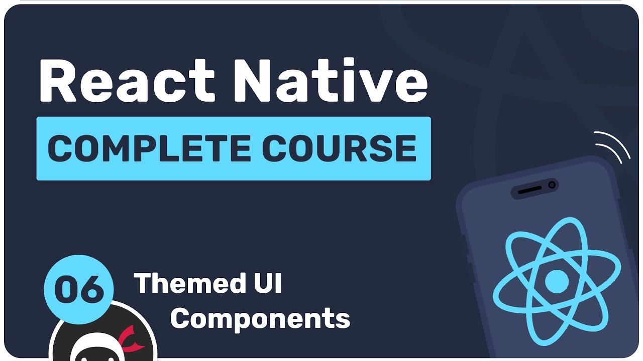 Complete React Native Tutorial #6 - Themed UI Components