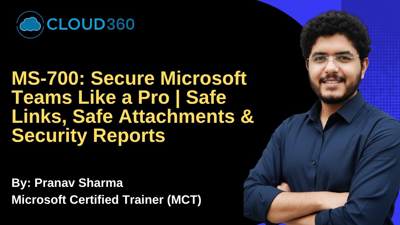 Secure Microsoft Teams Like a Pro | Safe Links, Safe Attachments & Security Reports