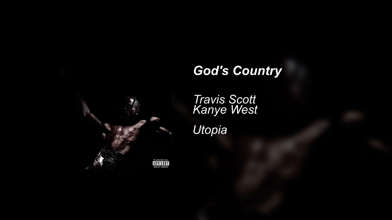 Travis Scott - God's Country (but it has Kanye West)