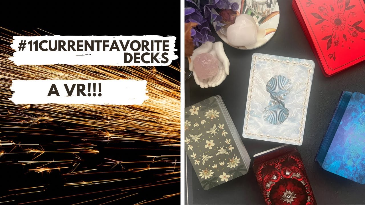 My Current Favorite Tarot and Oracle Decks!!! And there’s 11 of them…..