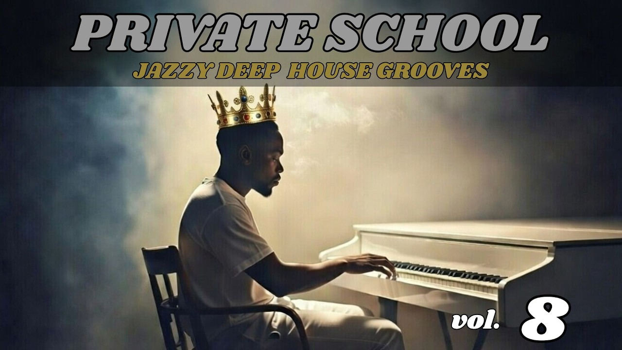 Soulful Deep House 2026 | Jazzy Late-Night Amapiano Session | Private School Vol. 8