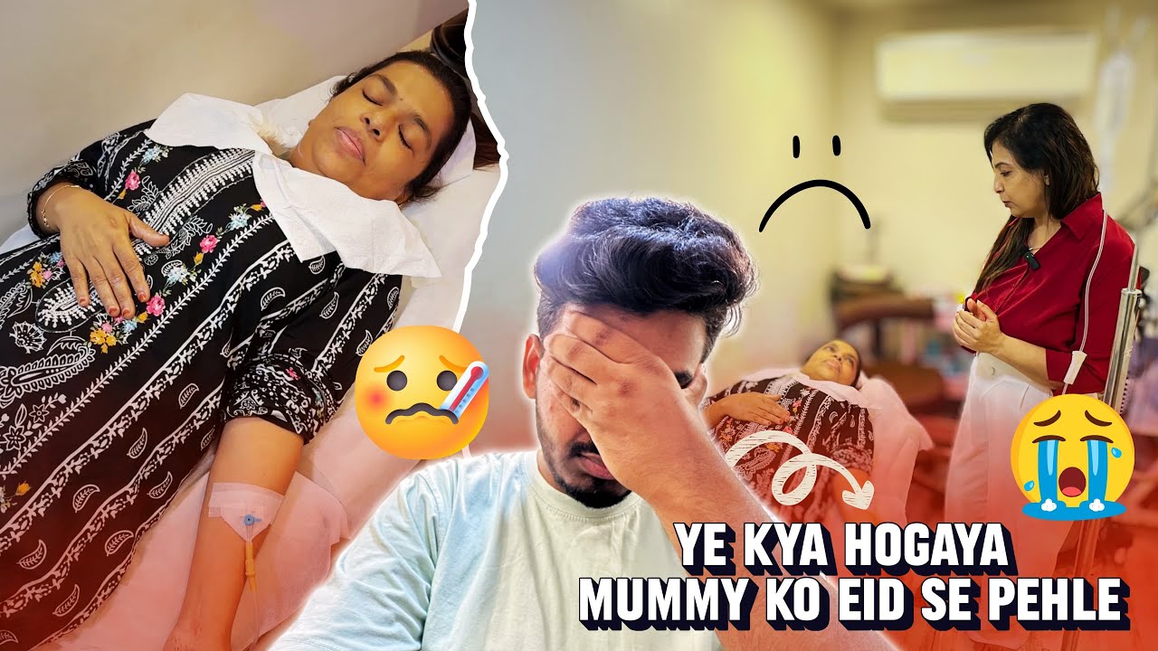 Ye Kya Hogaya Mummy Ko Eid Se Phele 😭 | Ab Kya Hoga 😩 ​ @thepinnkdoormulund