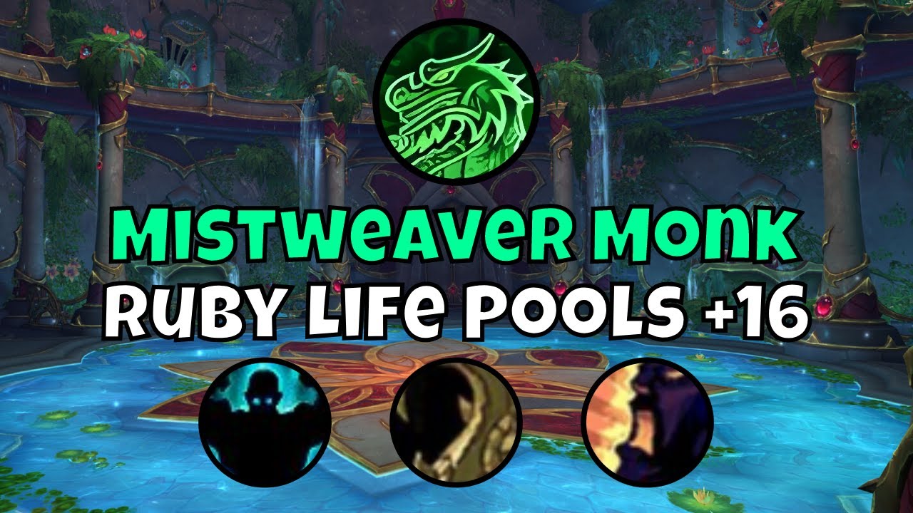 +16 Ruby Life Pools Mistweaver Monk Season 4 Dragonflight Mythic+