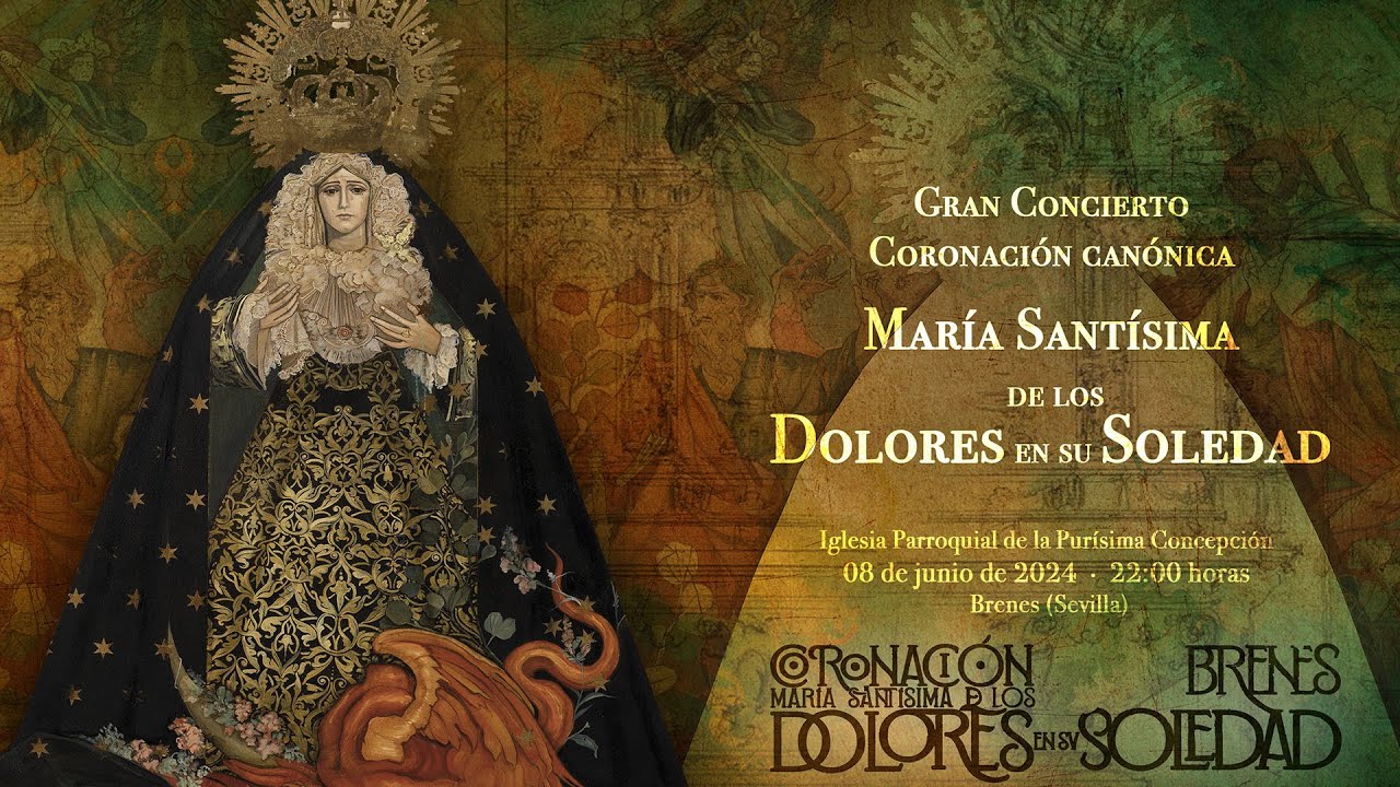 Gran Concierto de la Coronación Canónica de María Santísima de los Dolores en su Soledad