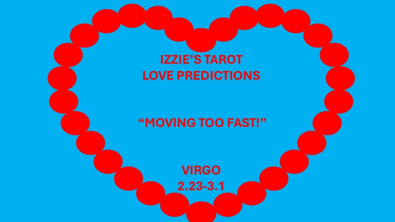Virgo Love Prediction-2.23-3.1-SLOW Down!-I'M Not Ready YET!-PT 2