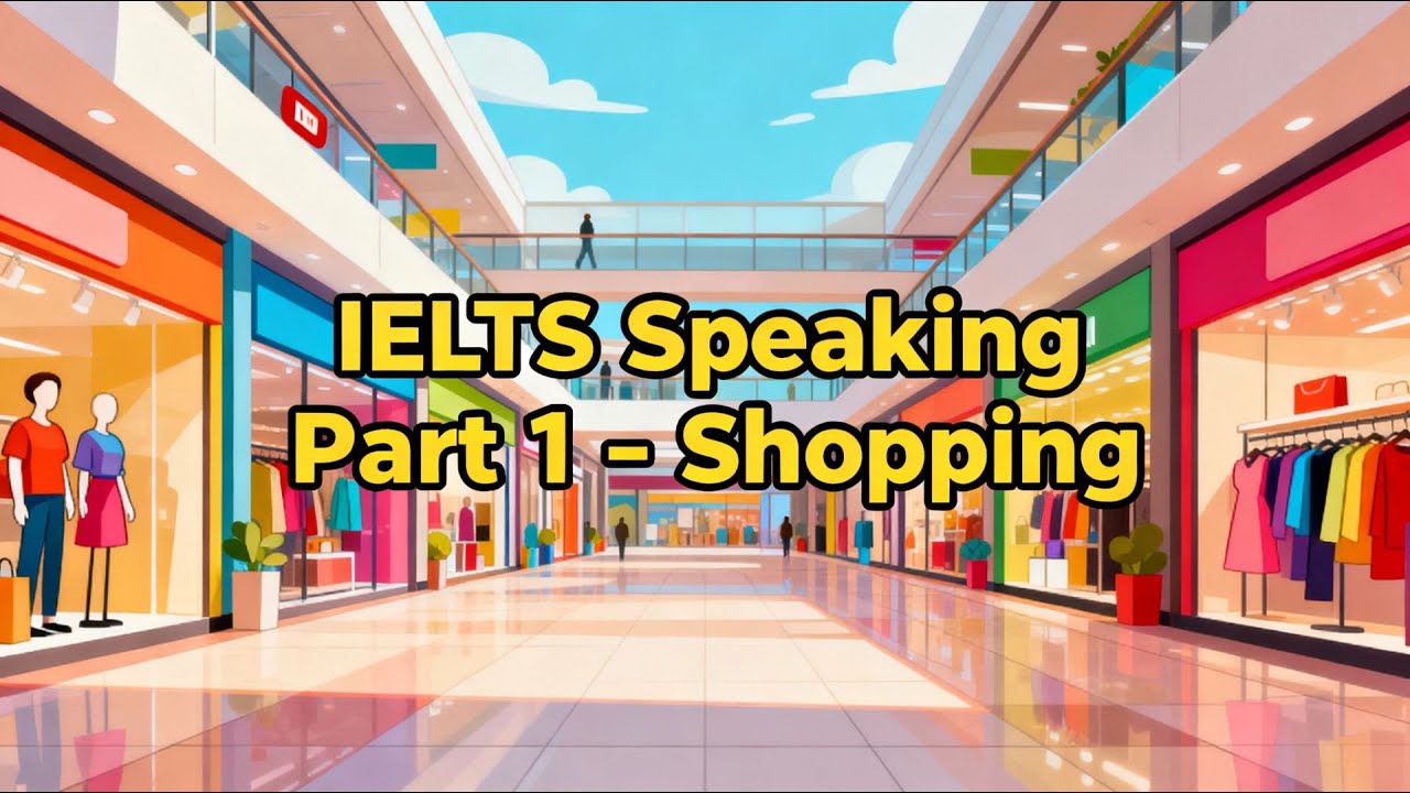 IELTS Speaking Part 1 - Shopping