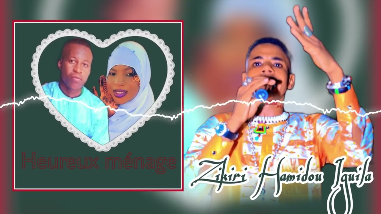 Zikiri Hamidou Iguila heureux ménage 