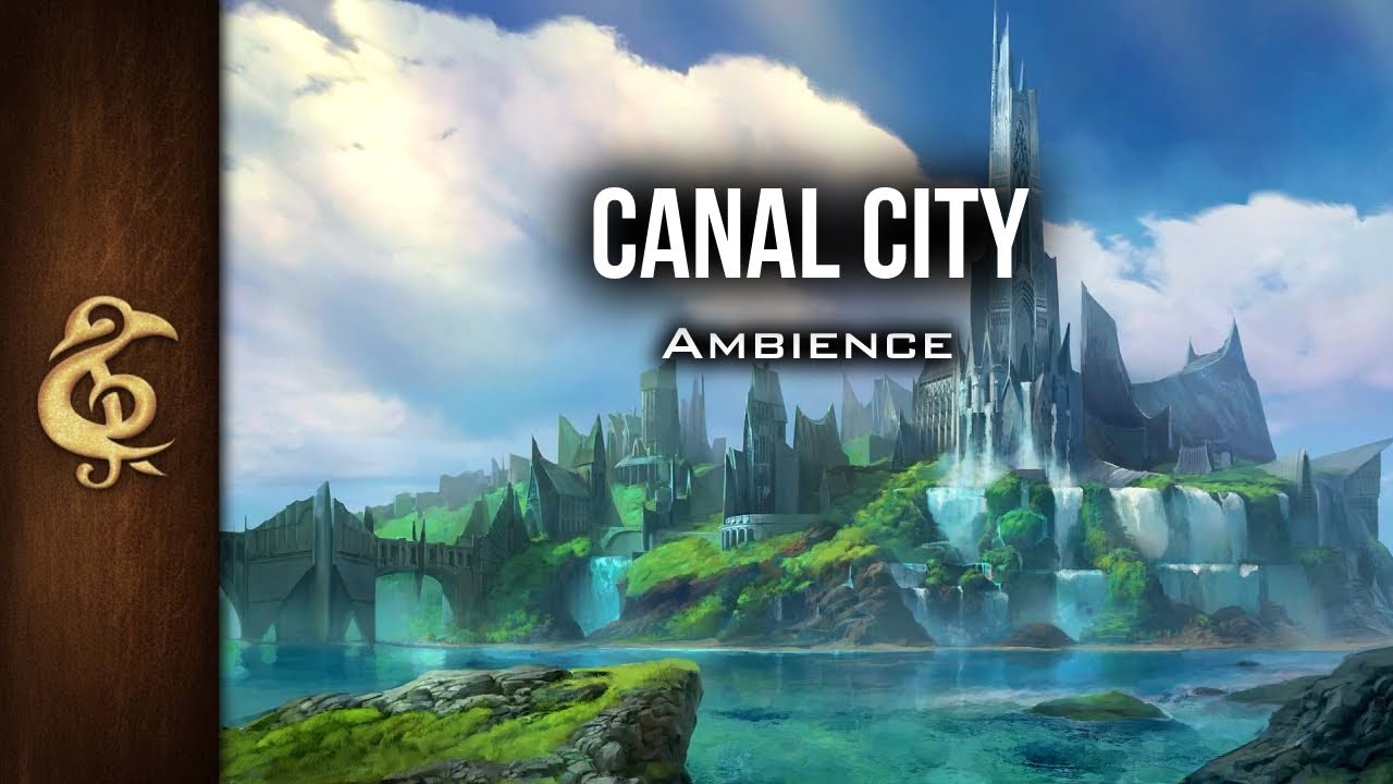 Canal City | Busy, Waters, Fantasy RPG Ambience | 3 Hours