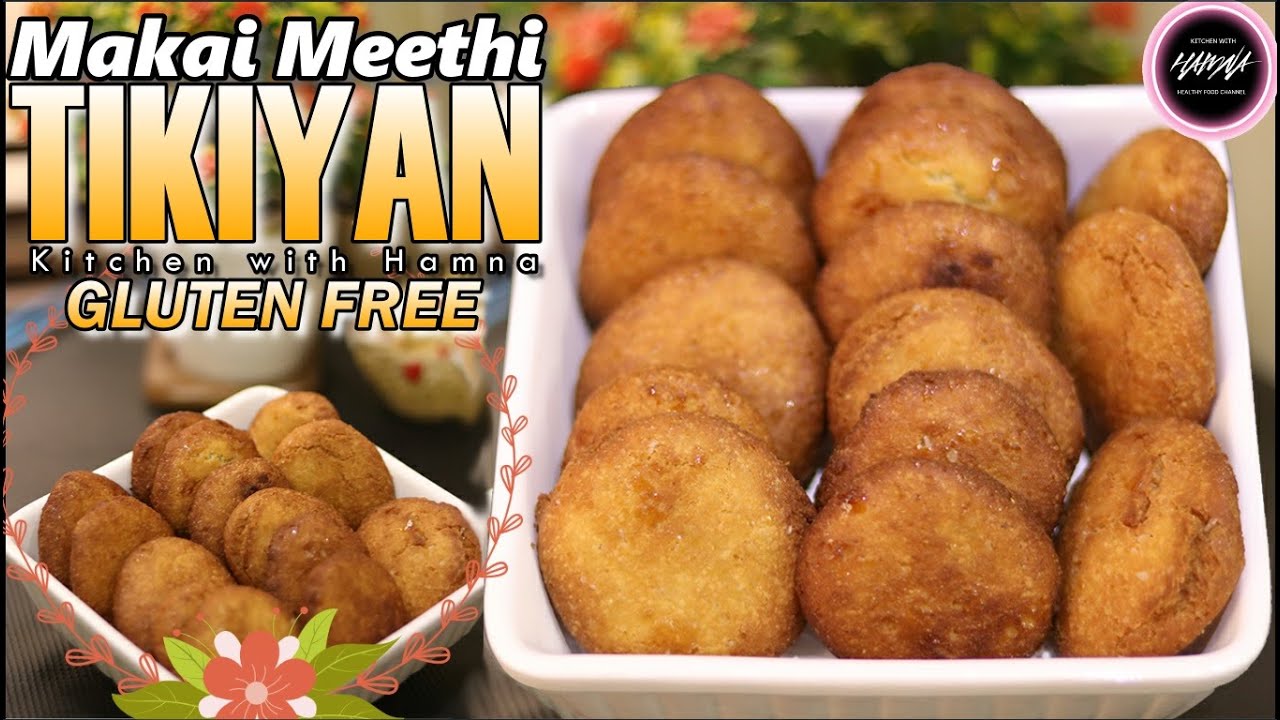 Gluten Free Makai ki Meethi Tikyan - Koonday Cornmeal Sweet  میٹهی ٹِکیاں _ کُونڈے