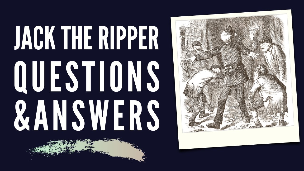 Your Jack The Ripper Questions Answered - With Steve Blomer.