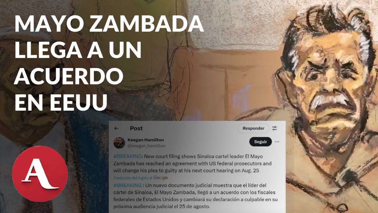 #ultimahora 'El Mayo' Zambada cambiar&aacute; su declaraci&oacute;n en EU |  Keegan Hamilton