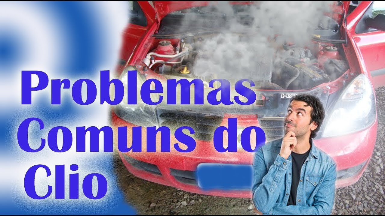 5 Problemas Mais Comuns nos Renault Clio