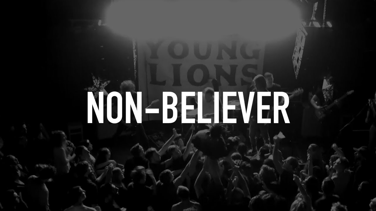 Young Lions - Non-Believer [Official Music Video]