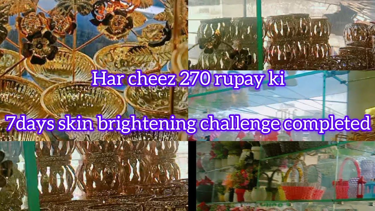 Har cheez 270 rupay mein😊😊/7days skin brightening challenge completed