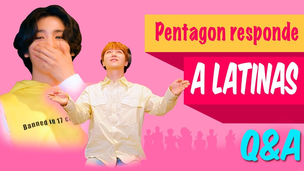 PENTAGON AMA A SUS FANS LATINAS [FAN Q&A]