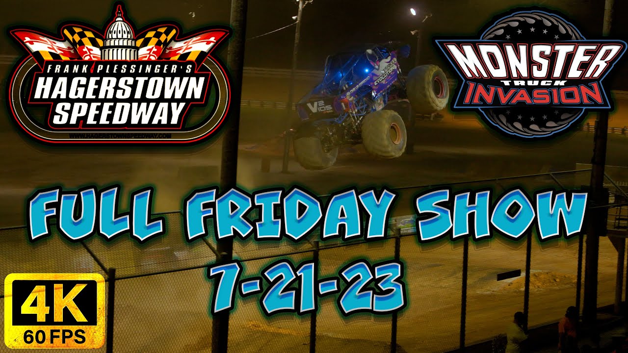 Monster Truck Invasion @ Hagerstown Speedway 2023 Full Friday Show 4K60