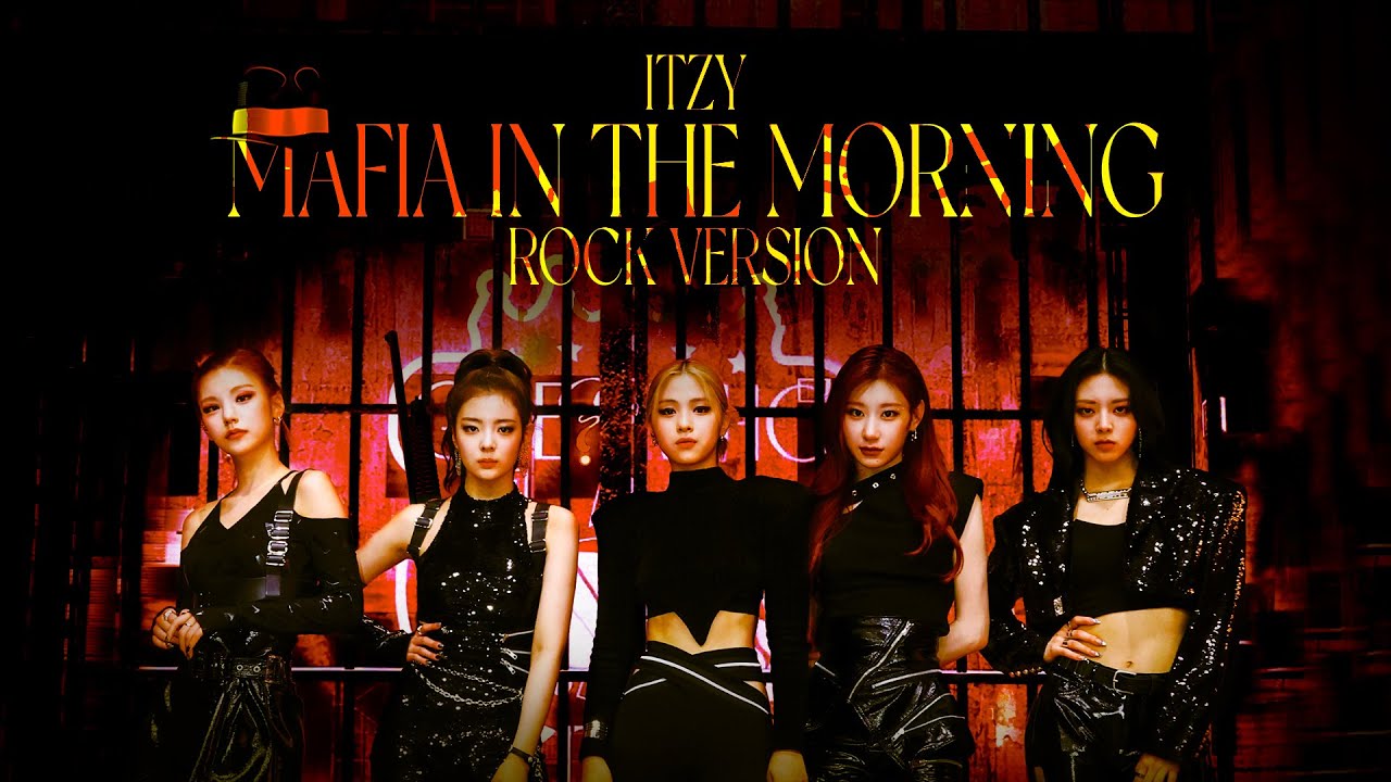ITZY - ''MAFIA In The Morning'' (Rock Version)
