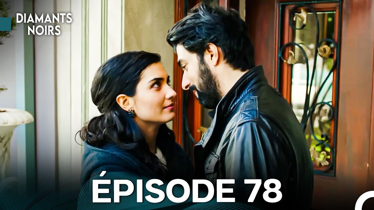 Diamants Noirs Épisode 78 (Doublage Français)
