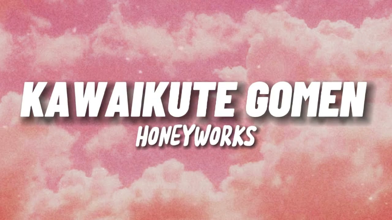 Kawaikute Gomen - HoneyWorks (Lyrics) | Tiktok