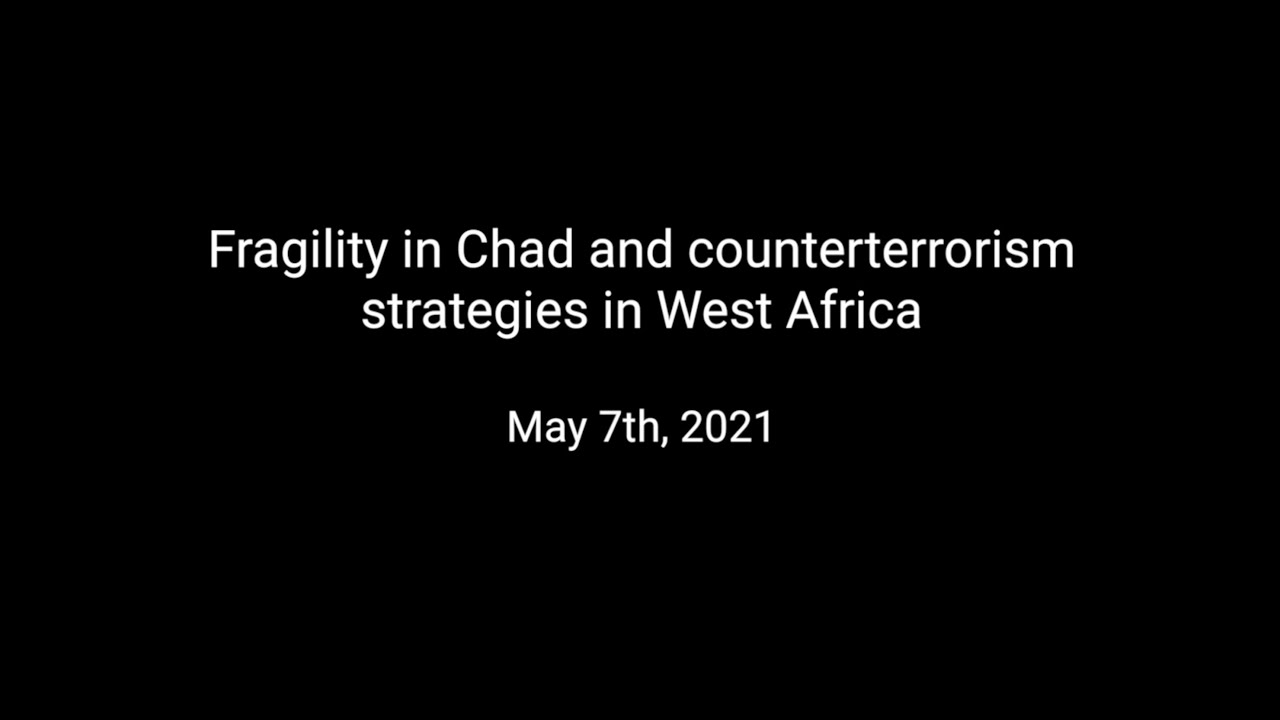 Fragility in Chad and counterterrorism strategies in West Africa