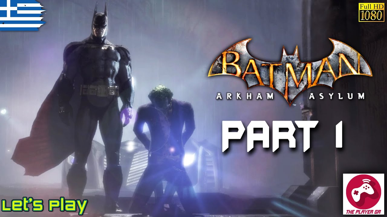 Καλώς ήρθατε στο τρελάδικο | Batman: Arkham Asylum - Part 1 (Greek)