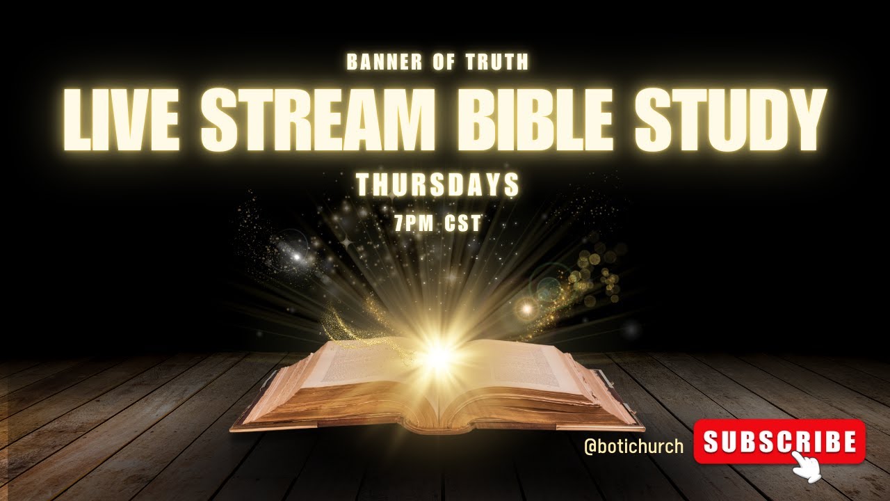 26.01.08 | Live Stream Bible Study - Thursday Nights at 7pm cst.