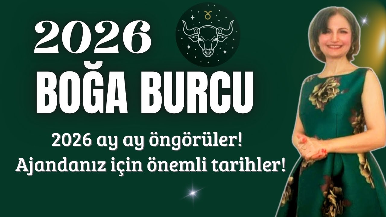 2026 Boğa Burcu | Ay Ay Yıllık Yorum, Önemli  Tarihler