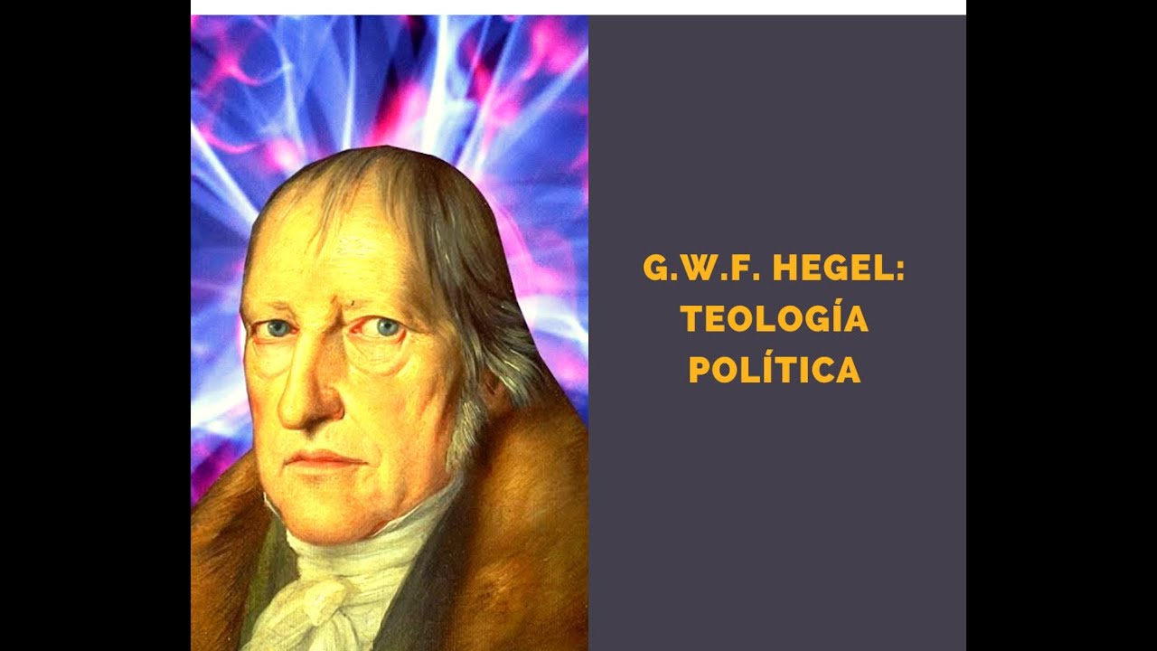 G.W.F. Hegel: Teología política