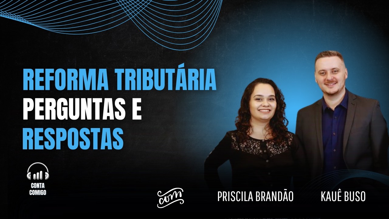 Perguntas e Respostas - Reforma Tributária
