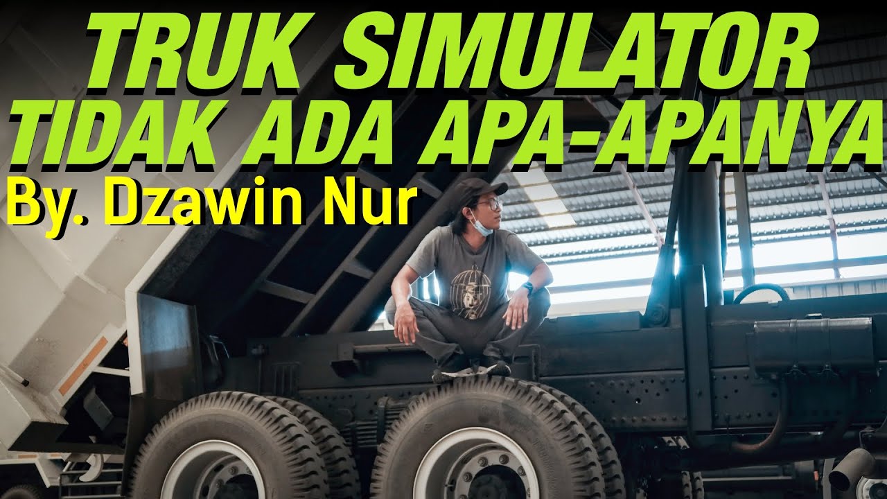 Melatih Dzawin Nur Nyetir Mercy Axor Dump Truck Besar