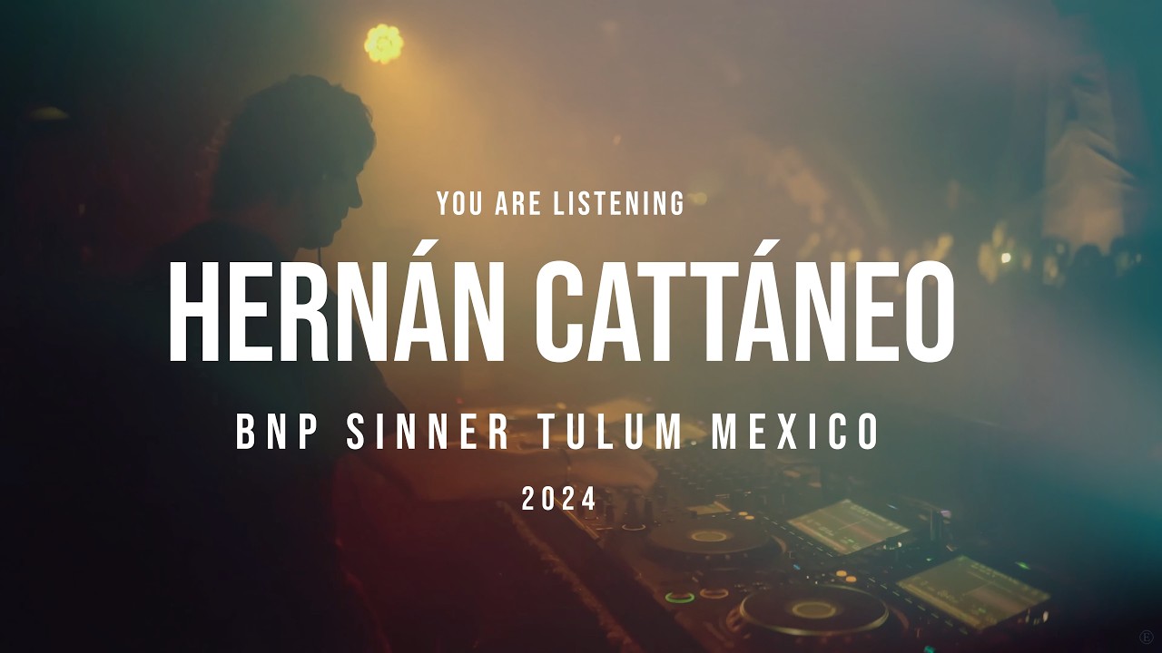 Hernan Cattaneo @ BNP x Sinner Tulum Mexico HQ Remastered